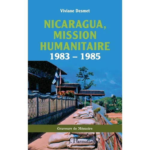 Nicaragua, mission humanitaire: 1983 - 1985