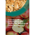 Concepts of Dehydration and Drying for Small-Scale Food Processors
