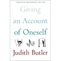 Giving an Account of Oneself: Twentieth Anniversary Edition, with a New Preface by the Author