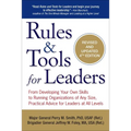 Rules & Tools for Leaders: From Developing Your Own Skills to Running Organizations of Any Size, Practical Advice for Leaders at All Levels