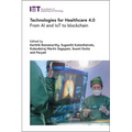 Technologies for Healthcare 4.0: From AI and Iot to Blockchain