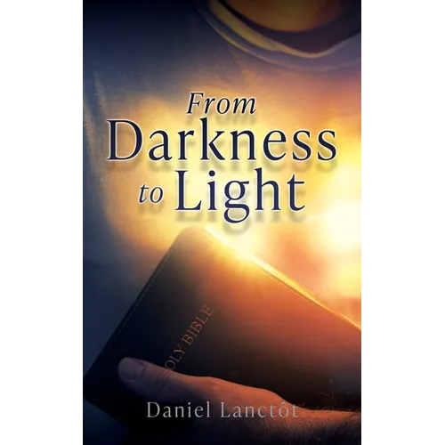 From Darkness to Light