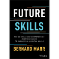 Future Skills: The 20 Skills and Competencies Everyone Needs to Succeed in a Digital World