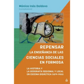 Repensar la enseñanza de las Ciencias Sociales en Formosa. La Historia y la Geografía Regional y Local en escena didáctica: 1879-1955