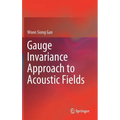 Gauge Invariance Approach to Acoustic Fields