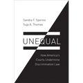 Unequal: How America's Courts Undermine Discrimination Law