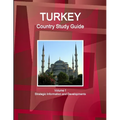 Turkey Country Study Guide Volume 1 Strategic Information and Developments