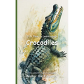 It's Time to Learn about Crocodiles