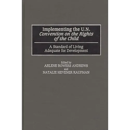Implementing the Un Convention on the Rights of the Child: A Standard of Living Adequate for Development