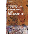 Nietzsches Befreiung der Philosophie