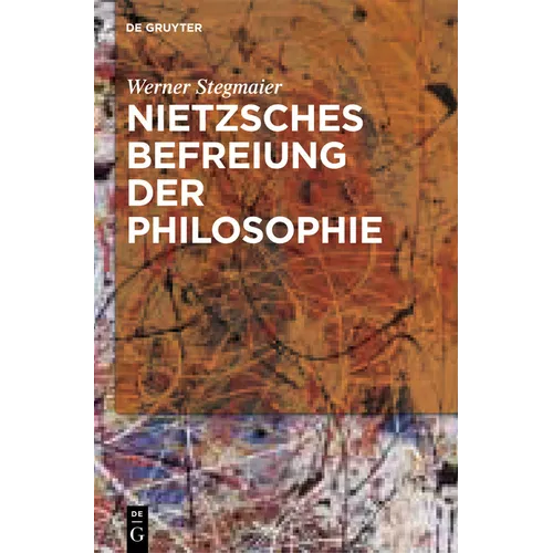 Nietzsches Befreiung der Philosophie