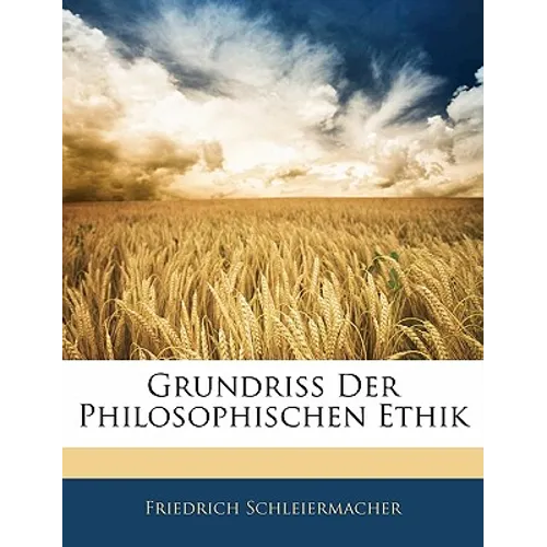 Grundriss Der Philosophischen Ethik
