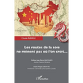 Les routes de la soie ne mènent pas où l'on croit...