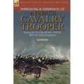 Impressions & Experiences of a French Cavalry Trooper During the First World War, 1914-15, With the 22nd Dragoons