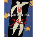 Henri Matisse JAZZ: Dessiner avec des ciseaux