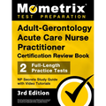 Adult-Gerontology Acute Care Nurse Practitioner Certification Review Book - 2 Full-Length Practice Tests, NP Secrets Study Guide with Video Tutorials: