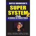 Super System 2: Winning Strategies for Limit Hold'em Cash Games and Tournament Tactics