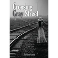 Crossing Gray Street