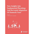 New Insights Into Fundamental Physiology And Peri-natal Adaptation Of Domestic Fowl