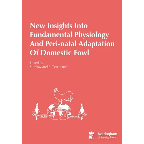 New Insights Into Fundamental Physiology And Peri-natal Adaptation Of Domestic Fowl