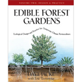 Edible Forest Gardens, Volume II: Ecological Design and Practice for Temperate-Climate Permaculture