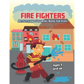 Fire fighters Activity and Coloring Book for kids Ages 5 and up: Fun for boys and girls, Preschool, Kindergarten