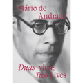 Mário de Andrade: Two Lives