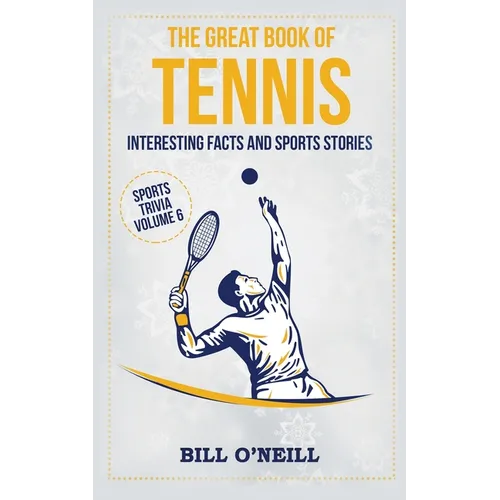 The Great Book of Tennis: Interesting Facts and Sports Stories