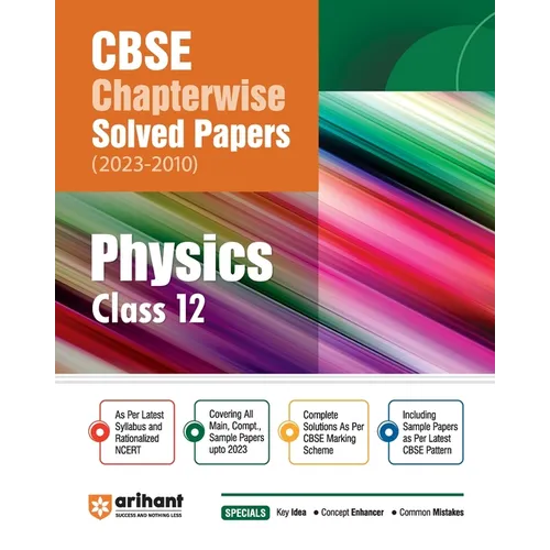 Arihant CBSE Chapterwise Solved Papers 2023-2010 Physics Class 12th