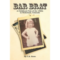Bar Brat: A Childhood Tale of the 1960s in Nederland, Colorado