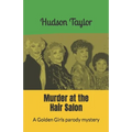 Murder at the Hair Salon: A Golden Girls parody mystery