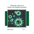Molecular Aspects of Innate and Adaptive Immunity