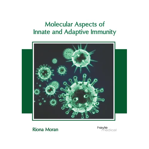 Molecular Aspects of Innate and Adaptive Immunity