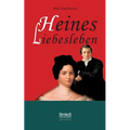 Heines Liebesleben