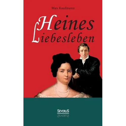 Heines Liebesleben