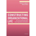 Constructing Organizational Life