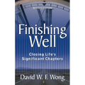 Finishing Well: Closing Life's Significant Chapters