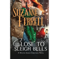 Close To Sleigh Bells: A Westen Series Christmas Novel