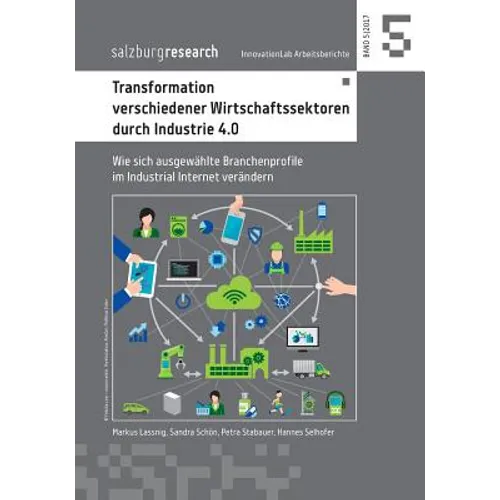 Transformation verschiedener Wirtschaftssektoren durch Industrie 4.0: Wie sich ausgewählte Branchenprofile im Industrial Internet verändern