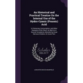 An Historical and Practical Treatise On the Internal Use of the Hydro-Cyanic (Prussic) Acid: In Pulmonary Consumption, and Other Diseases of the Chest