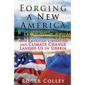 Forging a New America: How American Liberalism and Climate Change Landed Us in Siberia