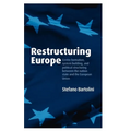 Restructuring Europe: Centre Formation, System Building, and Political Structuring Between the Nation State and the European Union