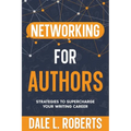 Networking for Authors: Strategies to Supercharge Your Writing Career