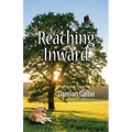 Reaching Inward, Poetry and Prose
