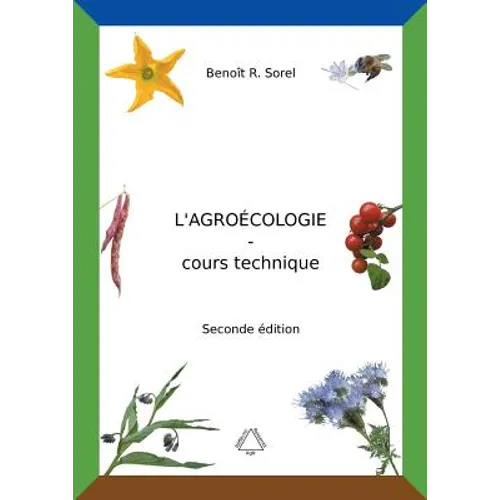 L'agroécologie - Cours Technique: Une agriculture biologique artisanale et autonome