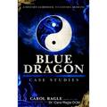 Blue Dragon Case Studies: A Western Guidebook to Eastern Medicine