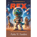 The Adventures of Rex: The space tyrannosaurus