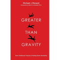 Greater Than Gravity: How Childhood Trauma is Pulling Down Humanity