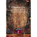 A Shadow's Cry A Collected Omnibus