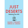 Just Deserts: Debating Free Will